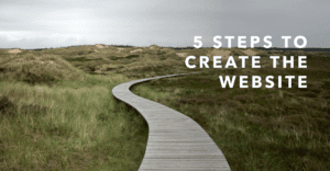 5 Steps to Create the Website