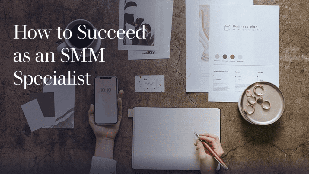 How to Succeed as an SMM Specialist