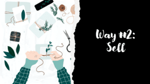 5 Ways to Monetize Your Hobby. sell