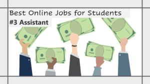 Best Online Jobs for Students assistant