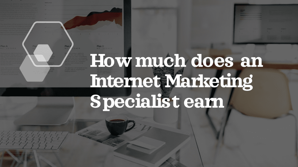 How much does an Internet Marketing Specialist earn