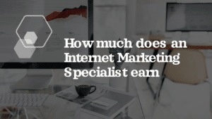 How To Become a Successful Internet Marketing Specialist how much earn