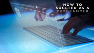 How to Succeed as a Programmer