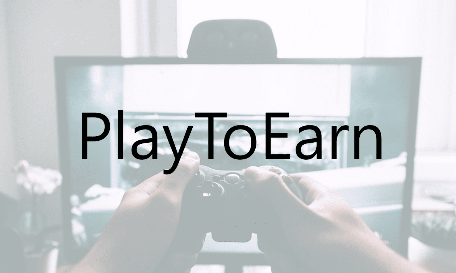 PlayToEarn or Play Games and Earn Money