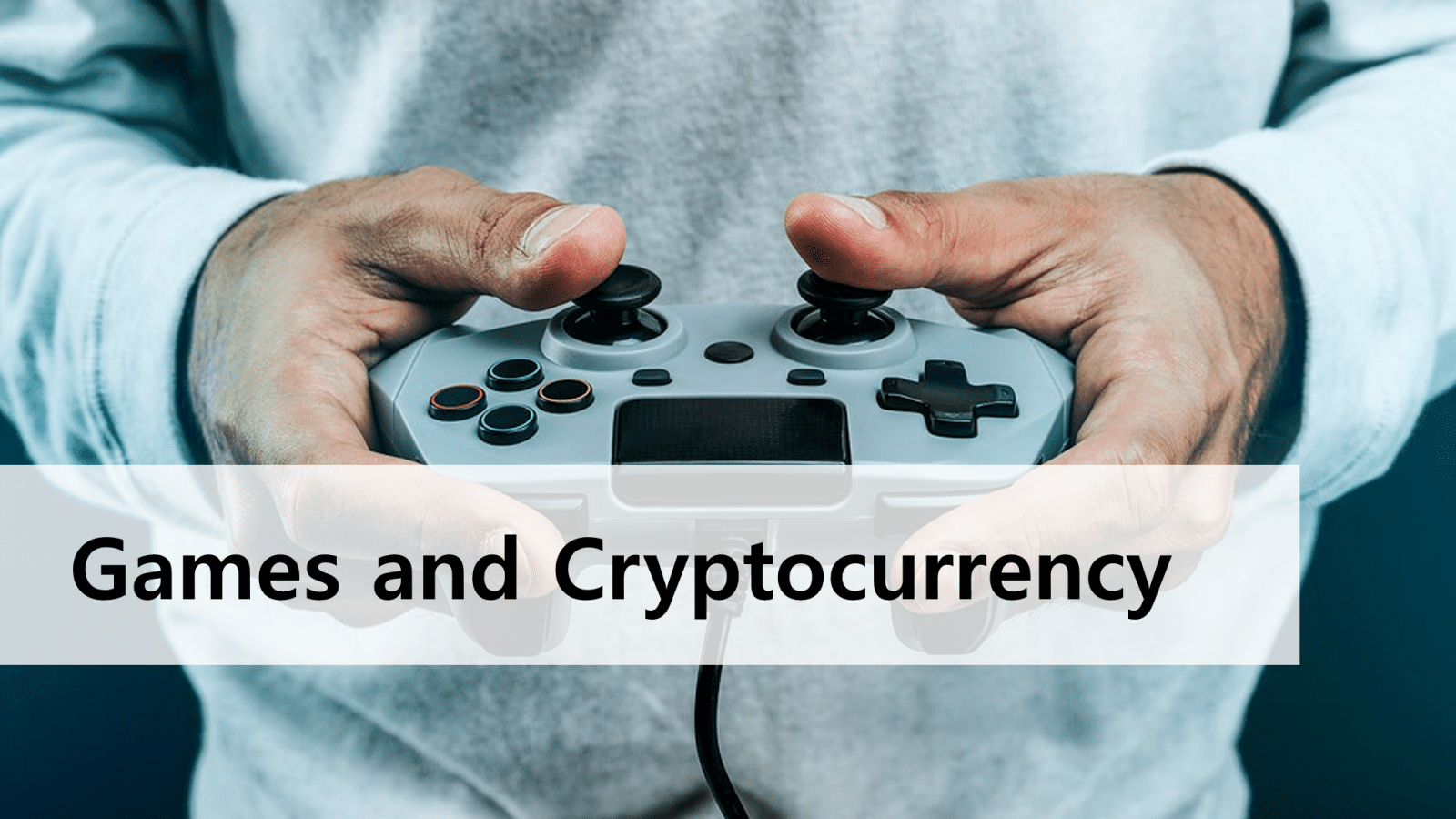 About Games and Cryptocurrency