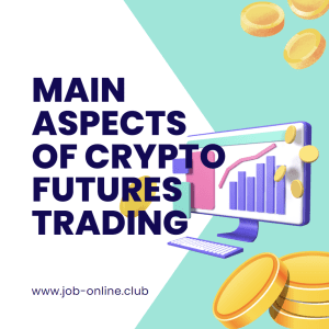 Main Aspects of Crypto Futures Trading
