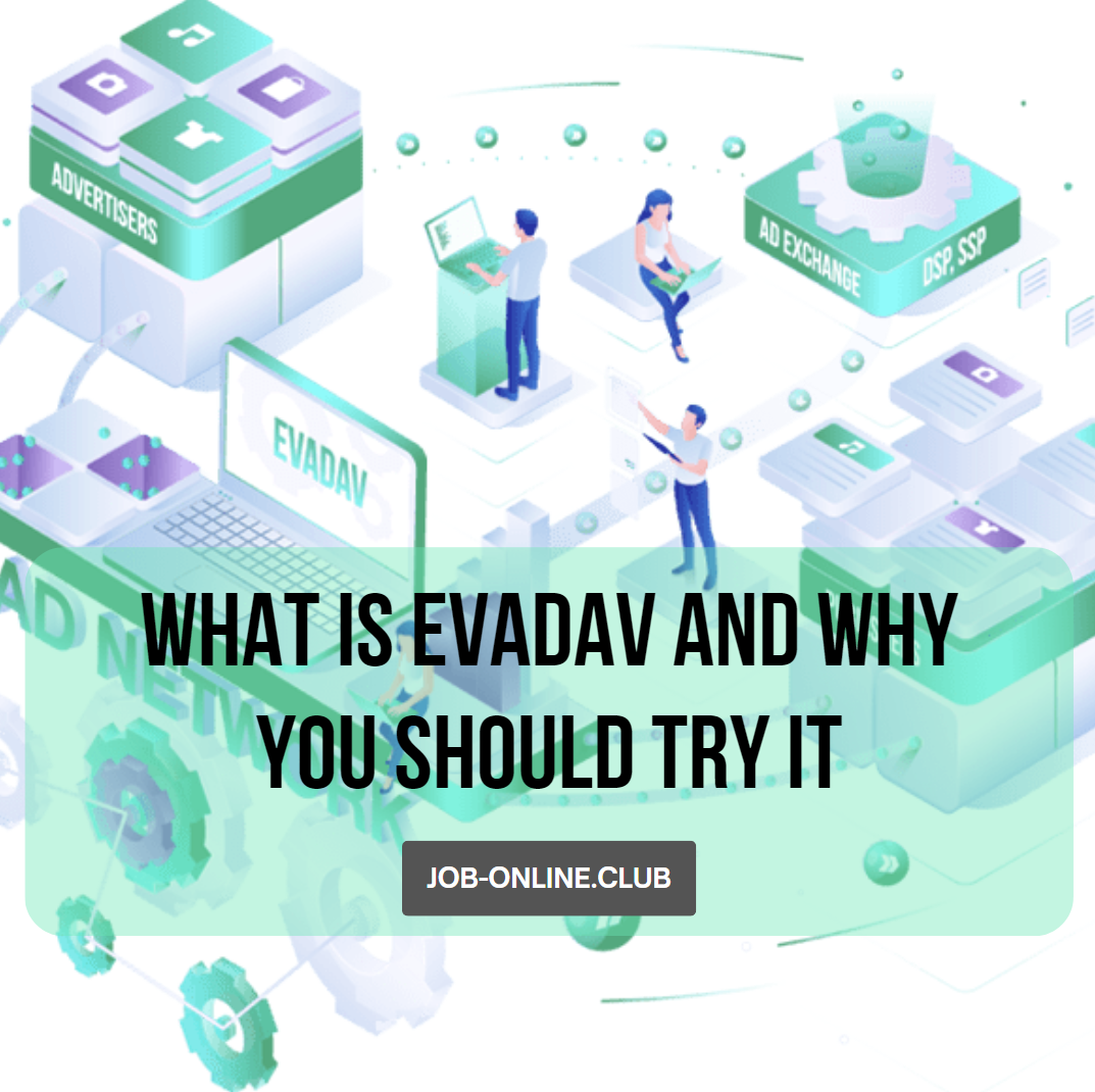 What is EVADAV and Why You Should Try It